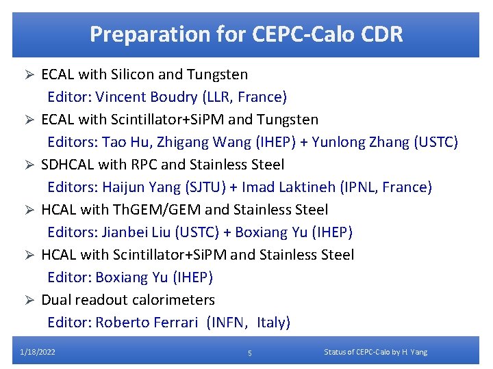Preparation for CEPC-Calo CDR Ø Ø Ø ECAL with Silicon and Tungsten Editor: Vincent