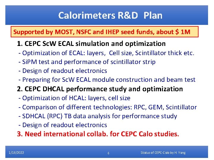 Calorimeters R&D Plan Supported by MOST, NSFC and IHEP seed funds, about $ 1