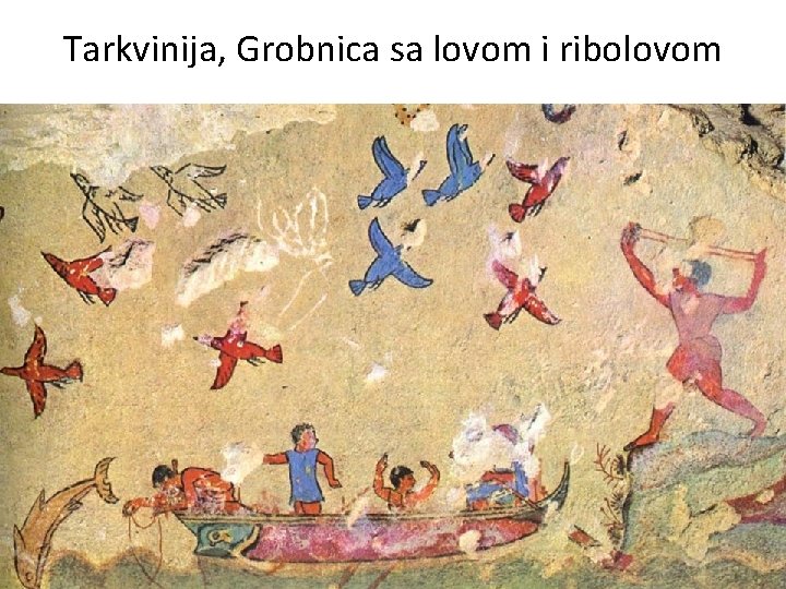 Tarkvinija, Grobnica sa lovom i ribolovom 