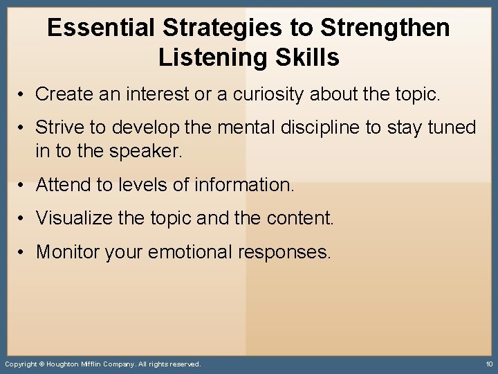 Essential Strategies to Strengthen Listening Skills • Create an interest or a curiosity about