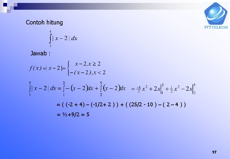 Contoh hitung Jawab : = ( (-2 + 4) – (-1/2+ 2 ) )