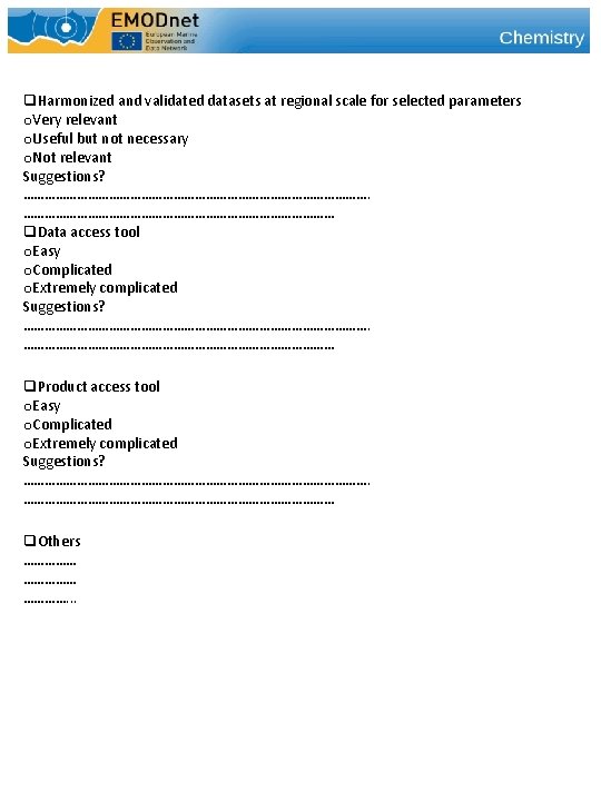  Harmonized and validated datasets at regional scale for selected parameters o. Very relevant