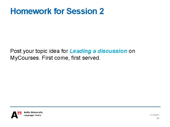 Homework for Session 2 Post your topic idea for Leading a discussion on My. Homework for Session 2 Post your topic idea for Leading a discussion on My.