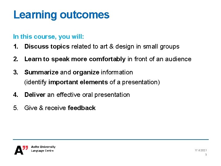 Learning outcomes In this course, you will: 1. Discuss topics related to art & Learning outcomes In this course, you will: 1. Discuss topics related to art &