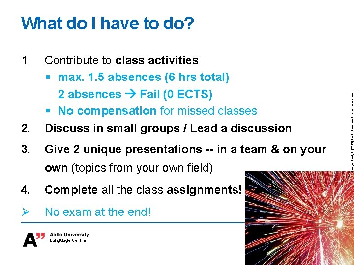 1. 2. Contribute to class activities § max. 1. 5 absences (6 hrs total) 1. 2. Contribute to class activities § max. 1. 5 absences (6 hrs total)