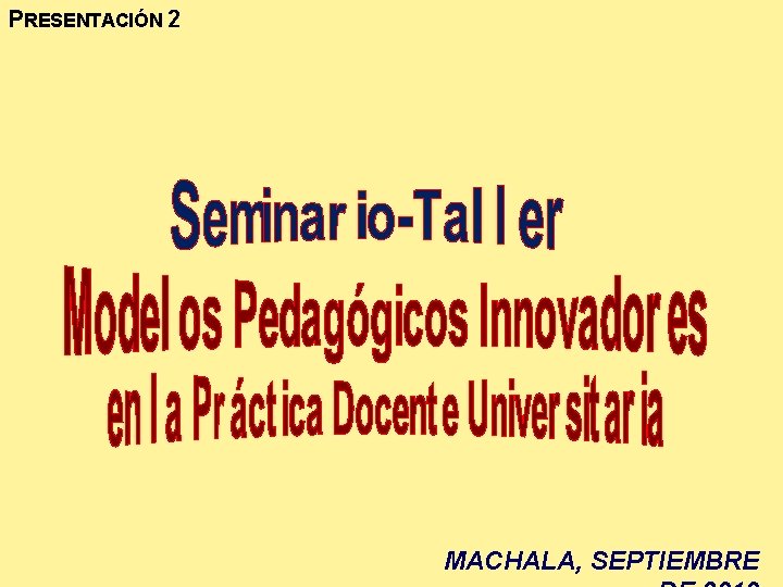 PRESENTACIÓN 2 MACHALA, SEPTIEMBRE 