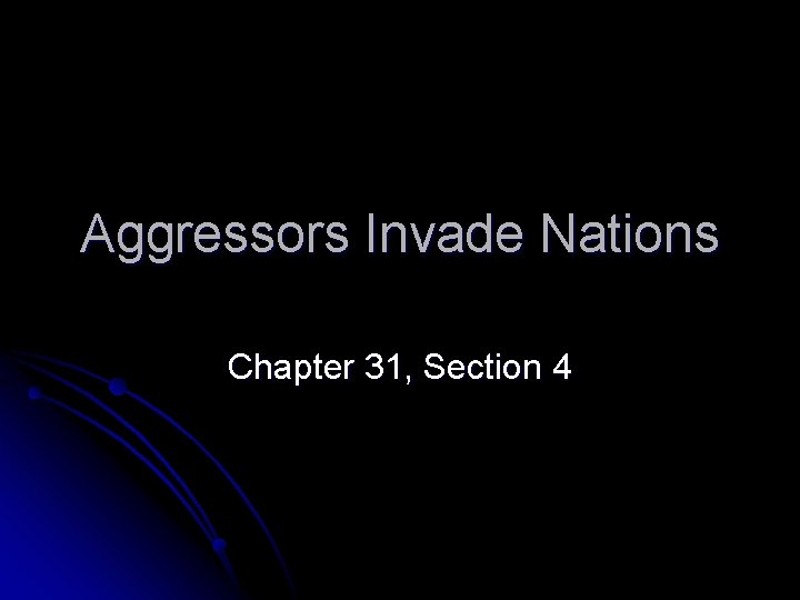 Aggressors Invade Nations Chapter 31, Section 4 