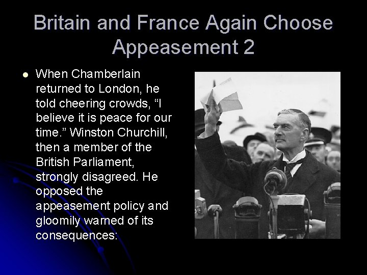 Britain and France Again Choose Appeasement 2 l When Chamberlain returned to London, he