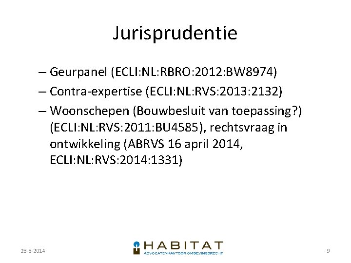 Jurisprudentie – Geurpanel (ECLI: NL: RBRO: 2012: BW 8974) – Contra-expertise (ECLI: NL: RVS: