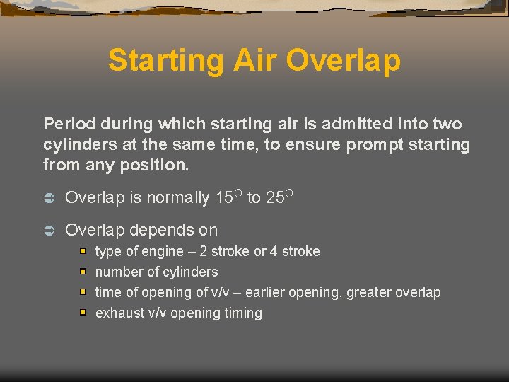 Starting Air Overlap Period during which starting air
