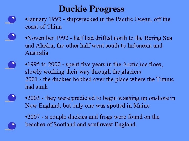 Duckie Progress • January 1992 - shipwrecked in the Pacific Ocean, off the coast