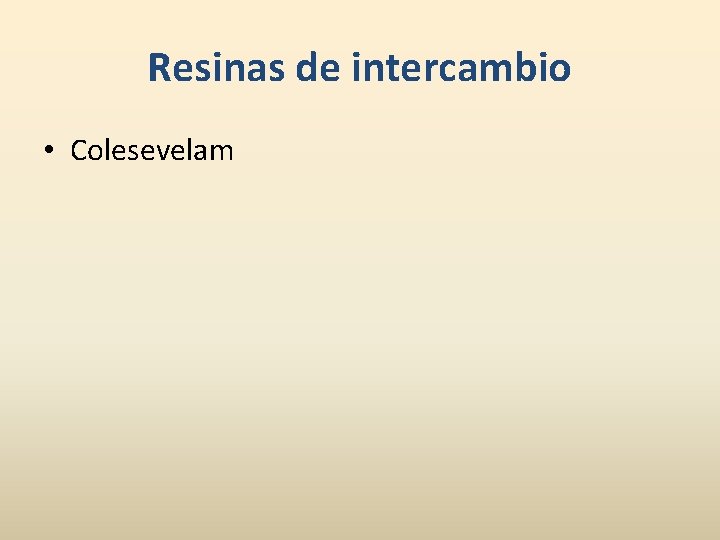 Resinas de intercambio • Colesevelam 