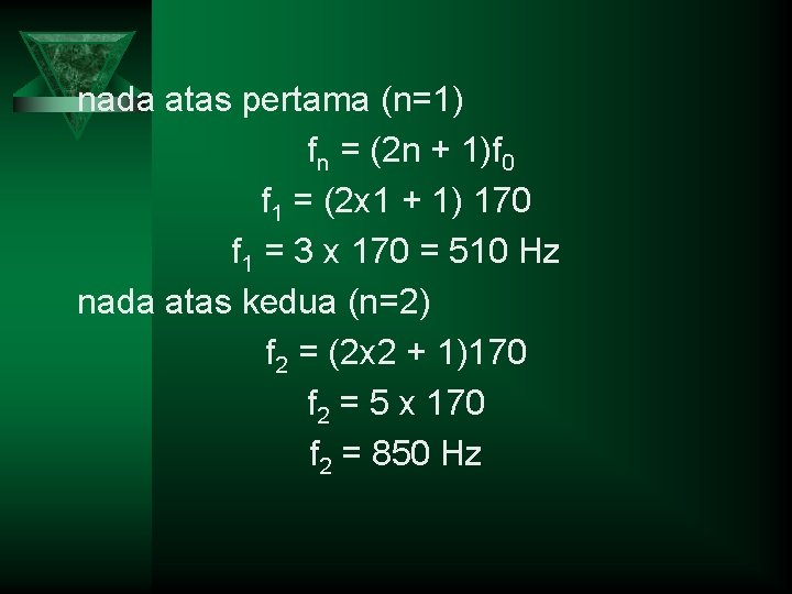 nada atas pertama (n=1) fn = (2 n + 1)f 0 f 1 =