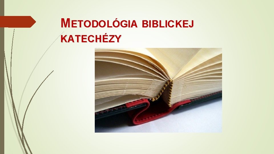 METODOLÓGIA BIBLICKEJ KATECHÉZY 