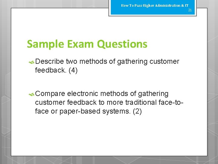 How To Pass Higher Administration & IT 21 Sample Exam Questions Describe two methods