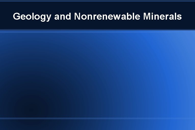 Geology and Nonrenewable Minerals 