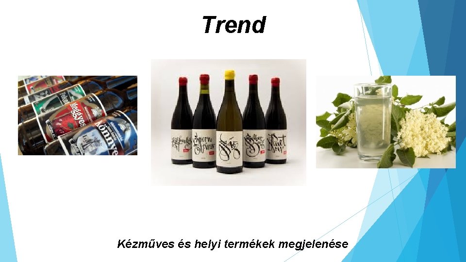 Trend Kézműves és helyi termékek megjelenése 