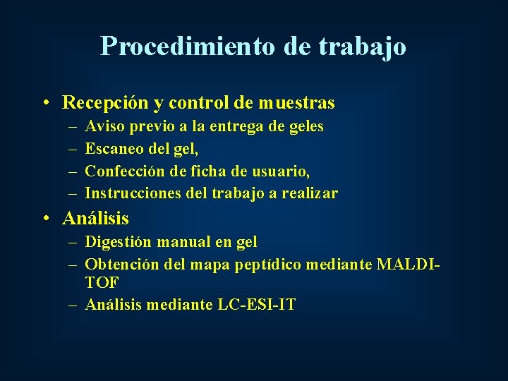 Procedimiento de trabajo • Recepción y control de muestras – – Aviso previo a