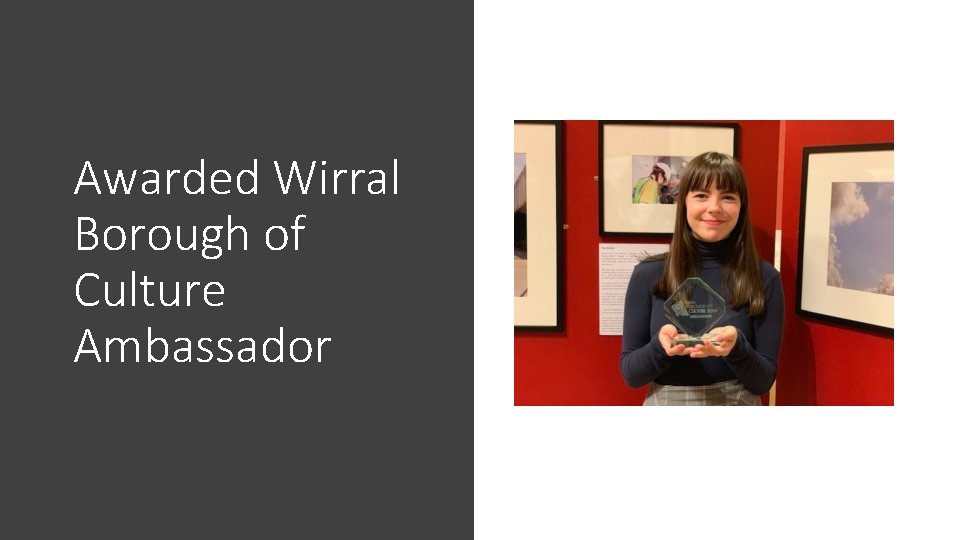 Awarded Wirral Borough of Culture Ambassador 