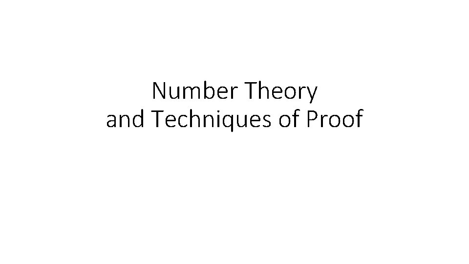Number Theory and Techniques of Proof 