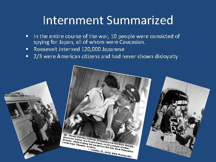 Internment Summarized § In the entire course of the war, 10 people were convicted