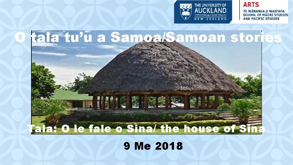 O tala tu’u a Samoa/Samoan stories C Tala: O le fale o Sina/ the