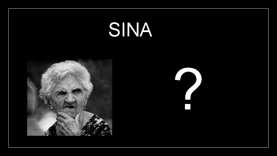 SINA ? 