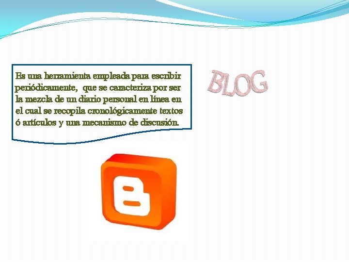 Es una herramienta empleada para escribir periódicamente, que se caracteriza por ser la mezcla