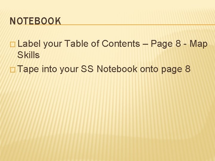 NOTEBOOK � Label your Table of Contents – Page 8 - Map Skills �