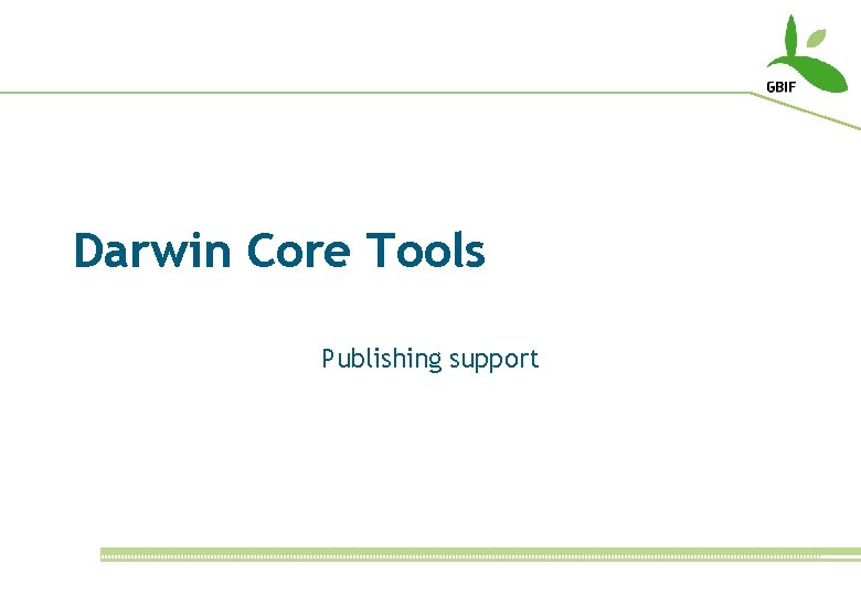 Darwin Core Tools Publishing support 
