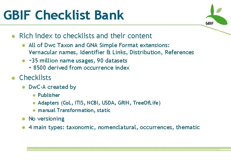 GBIF Checklist Bank l Rich index to checklists and their content l l l