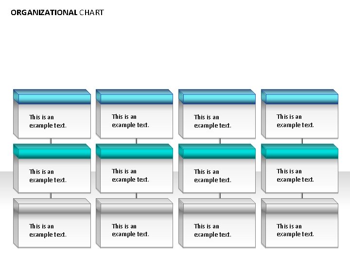 ORGANIZATIONAL CHART This is an example text. This is an example text. 