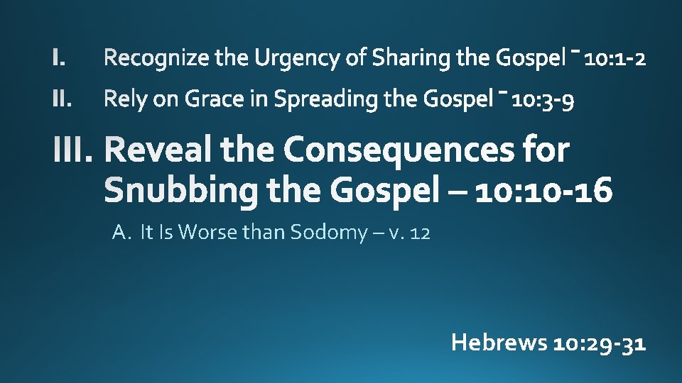 A. It Is Worse than Sodomy – v. 12 Hebrews 10: 29 -31 