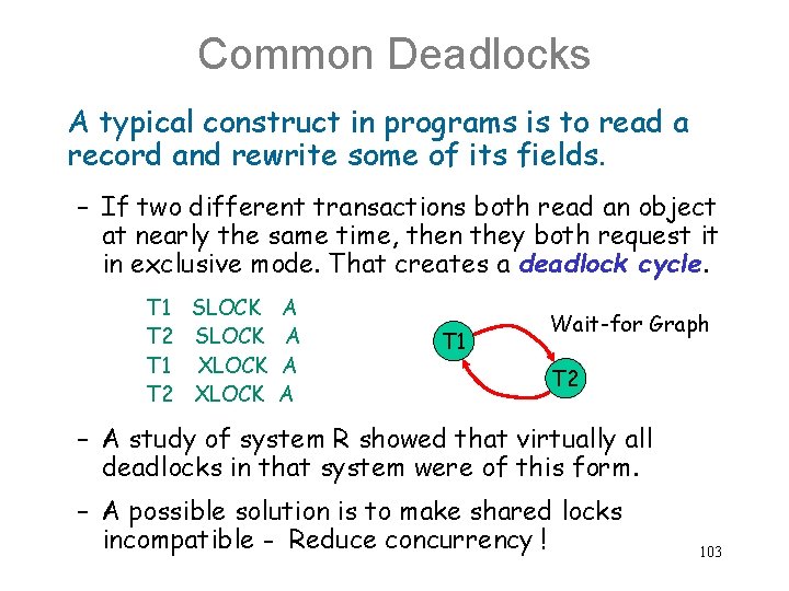 Common Deadlocks A typical construct in programs is to read a record and rewrite