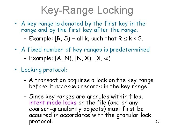 Key-Range Locking • A key range is denoted by the first key in the