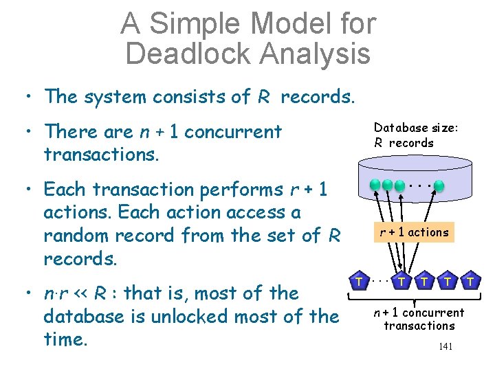 A Simple Model for Deadlock Analysis • The system consists of R records. •
