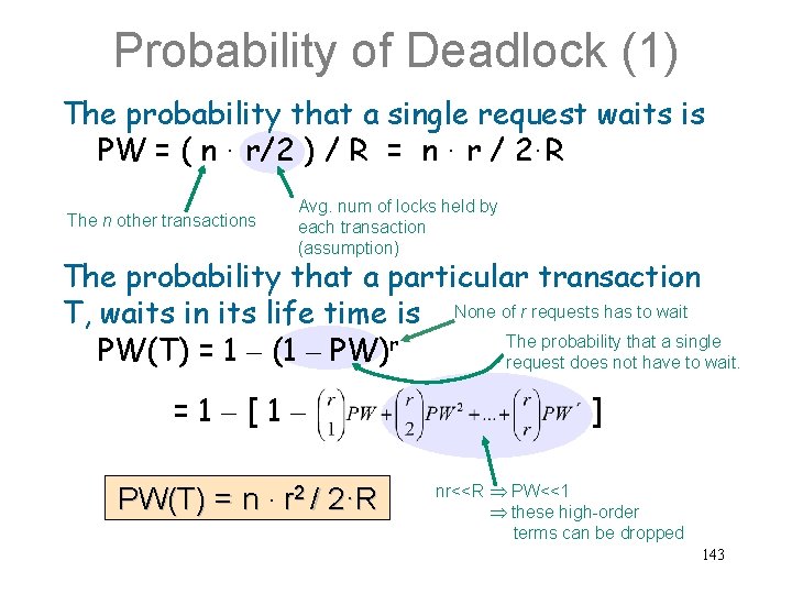 Probability of Deadlock (1) The probability that a single request waits is PW =