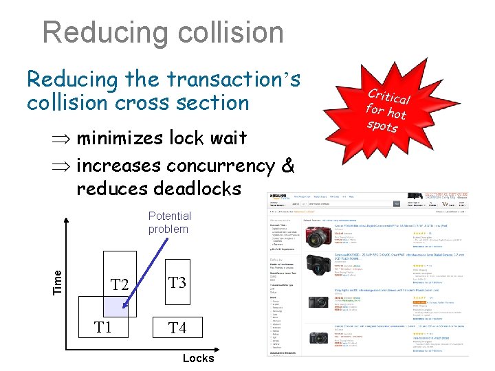 Reducing collision Reducing the transaction’s collision cross section minimizes lock wait increases concurrency &