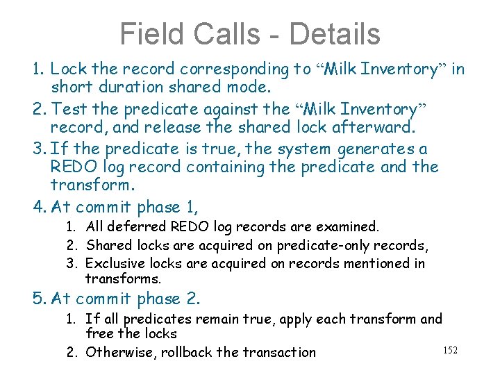 Field Calls - Details 1. Lock the record corresponding to “Milk Inventory” in short