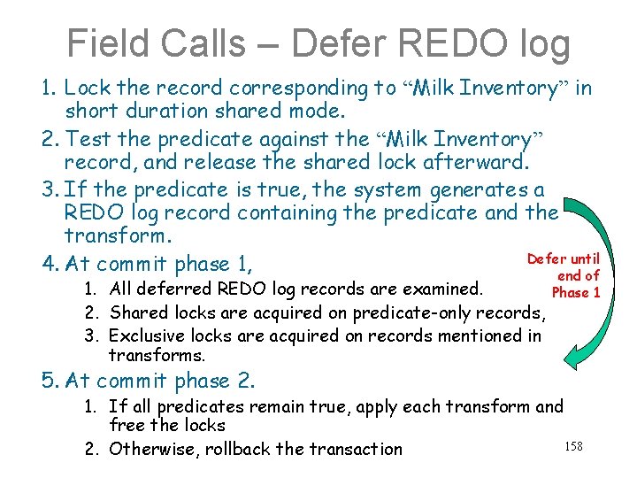 Field Calls – Defer REDO log 1. Lock the record corresponding to “Milk Inventory”