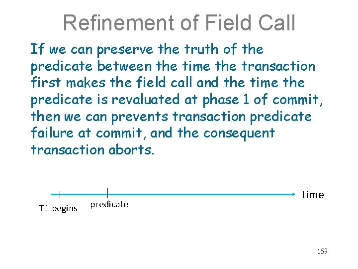 Refinement of Field Call If we can preserve the truth of the predicate between