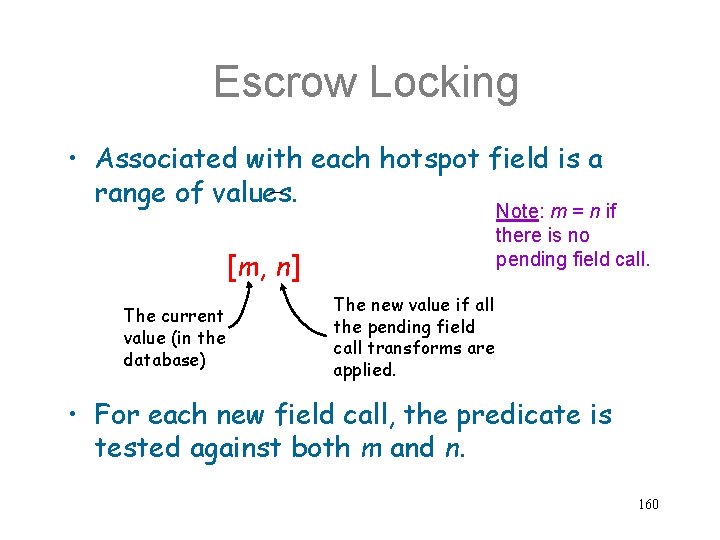 Escrow Locking • Associated with each hotspot field is a range of values. Note: