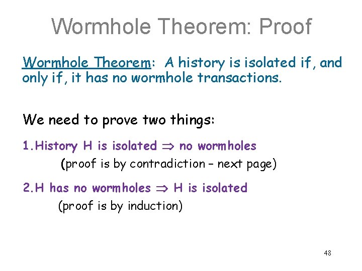 Wormhole Theorem: Proof Wormhole Theorem: A history is isolated if, and only if, it