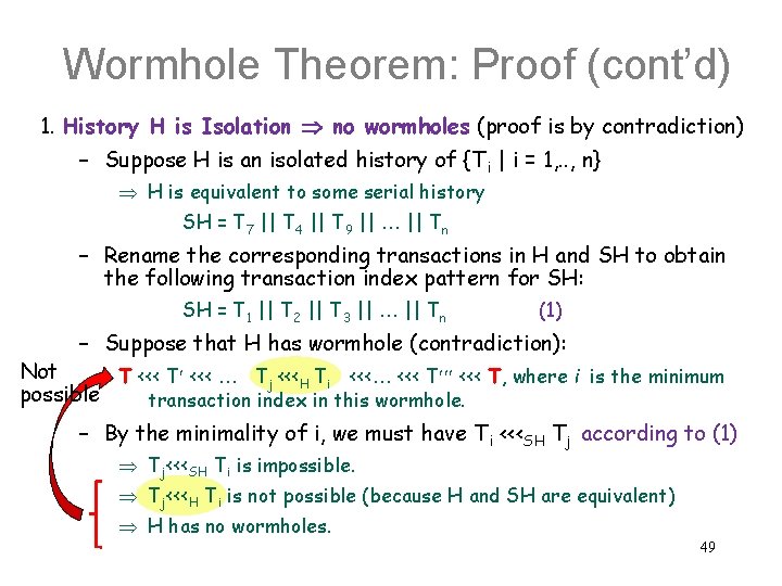 Wormhole Theorem: Proof (cont’d) 1. History H is Isolation no wormholes (proof is by