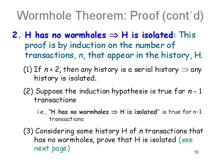 Wormhole Theorem: Proof (cont’d) 2. H has no wormholes H is isolated: This proof
