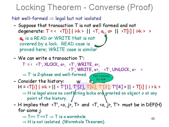 Locking Theorem - Converse (Proof) Not well-formed legal but not isolated – Suppose that