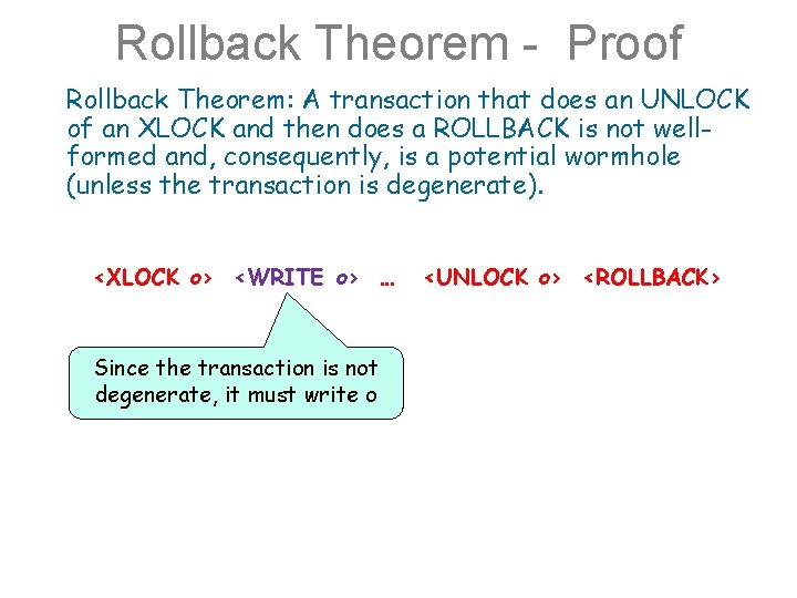 Rollback Theorem - Proof Rollback Theorem: A transaction that does an UNLOCK of an