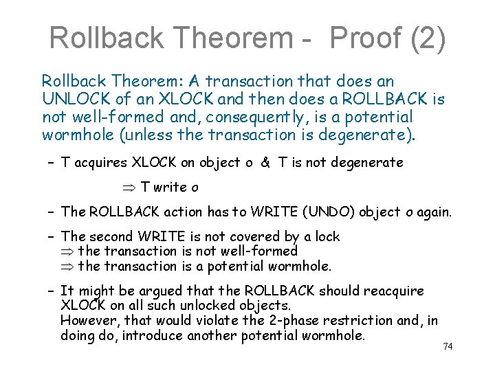 Rollback Theorem - Proof (2) Rollback Theorem: A transaction that does an UNLOCK of