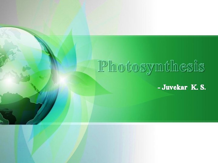 Photosynthesis - Juvekar K. S. 