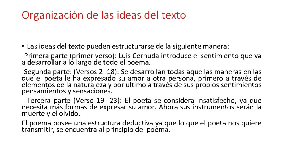 Organización de las ideas del texto • Las ideas del texto pueden estructurarse de
